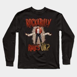 ROCKABILLY RULES OK? Long Sleeve T-Shirt